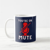 Du bist auf Mute Funny Zoom Meme Kaffeetasse (Links)
