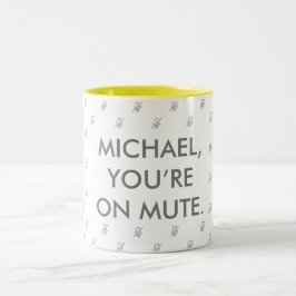 Du bist auf Mute| Individuelle Name Geschenk Tasse