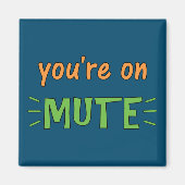 Du bist auf Mute. Magnet (Vorne)