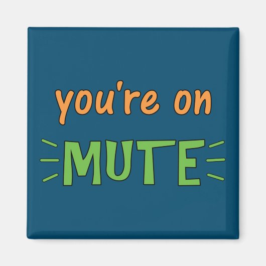 Du bist auf Mute. Magnet (Vorne)