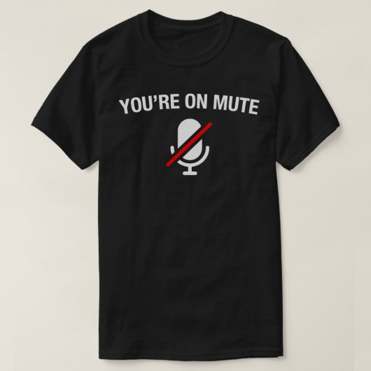 Du bist auf Mute. T-Shirt (Design vorne)
