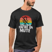 Du bist auf Mute T-Shirt (Vorderseite)