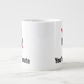Du bist auf stumm, auf stumm Funny Jumbo-Tasse (Vorderseite)