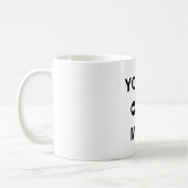Du bist auf Stumm Kaffeetasse (Links)