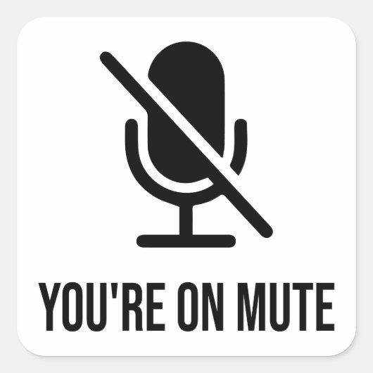 Du bist auf Stumm Quadratischer Aufkleber (Vorderseite)