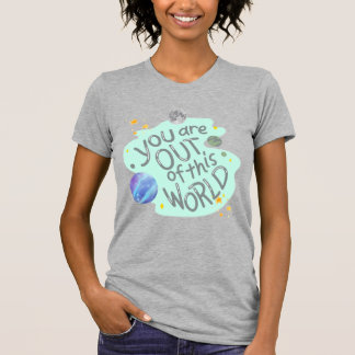 Du bist aus dieser Welt T-Shirt