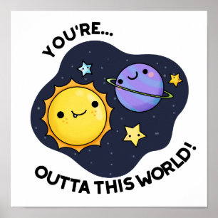 Du bist außerhalb dieses weltberühmten Astronomiep Poster