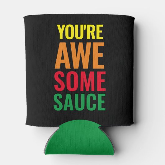 Du bist Awesomesauce! Weltfeiertag Dosenkühler (Rückseite)