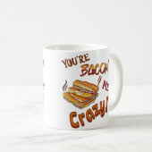 Du bist Bacon Me Crazy Lover Keramik Kaffeetasse (VorderseiteRechts)