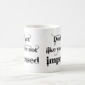 Du bist beeindruckt von Funny Mug Kaffeetasse (Mittel)