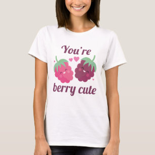 Du bist Berry Niedlich T-Shirt