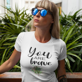 Du bist BRAVE T-Shirt