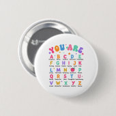 Du bist Buchstaben Alphabet Lerne Abcs Inspiration Button (Vorne & Hinten)