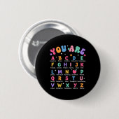Du bist Buchstaben Alphabet Lerne Abcs Inspiration Button (Vorne & Hinten)