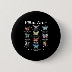 Du bist Butterfly Schöne Bibel Verse Christlich Button