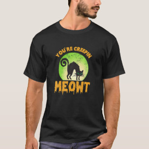 Du bist Creepin Meowt Scaredy Cat T-Shirt