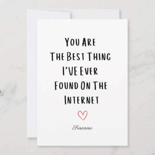 Du bist das Beste, was ich je im Internet gefunden Einladung (Vorderseite)