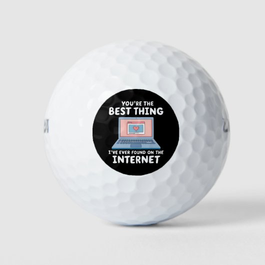 Du bist das Beste, was ich je im Internet gefunden Golfball (Vorderseite)