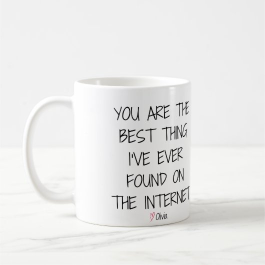 Du bist das Beste, was ich je im Internet gefunden Kaffeetasse (Links)