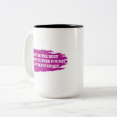 Du bist das Beste, was ich je im Internet gefunden Zweifarbige Tasse (Vorderseite Links)