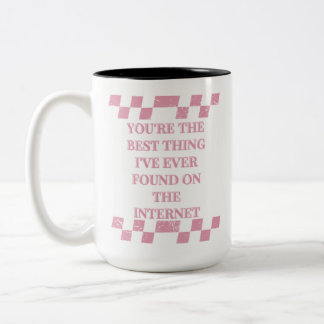 Du bist das Beste, was ich je im Internet gefunden Zweifarbige Tasse