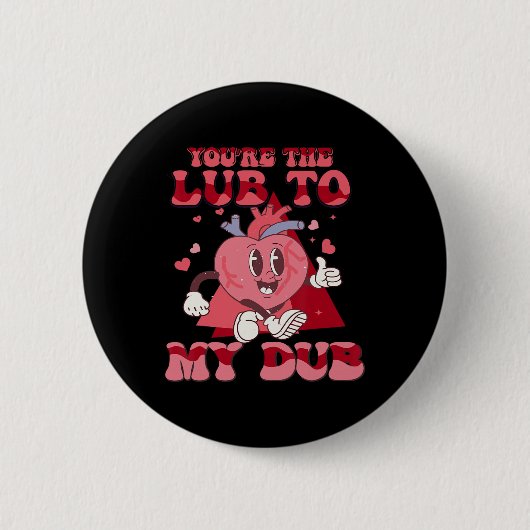 Du bist das Glück meines Dub Cvicu Nurse Valentine Button (Vorderseite)