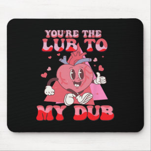 Du bist das Glück meines Dub Cvicu Nurse Valentine Mousepad