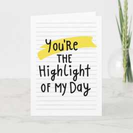 "Du bist das Highlight meines Tages" Karte