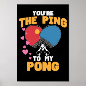 Du bist das Ping zu Pong Tischtennis Poster (Vorne)