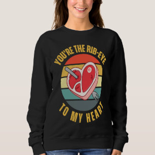Du bist das Rib Eye für mein Herz Keto Carnivore Sweatshirt