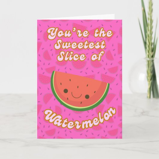 Du bist das süßeste Stück Watermelon Karte (Vorderseite)