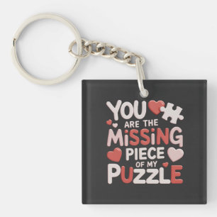 Du bist das Vermisste Stück meines Puzzles Schlüsselanhänger
