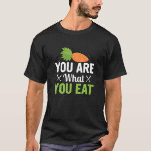Du bist das, was du Veggie Veganismus isst T-Shirt