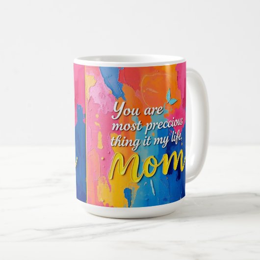 Du bist das Wertvollste in meinem Leben, Mama Kaffeetasse (VorderseiteRechts)