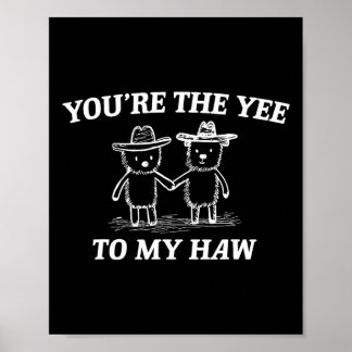 Du bist das Yee zu meinem Haw Western Valentinsbär Poster