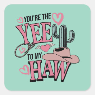 Du bist das Yee zu meinem Haw Western Valentinstag Quadratischer Aufkleber