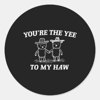Du bist das Yee zu meinem Haw Western Valentinstag Runder Aufkleber
