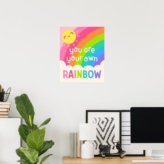 Du bist dein eigener Regenbogen Poster (Heimbüro)