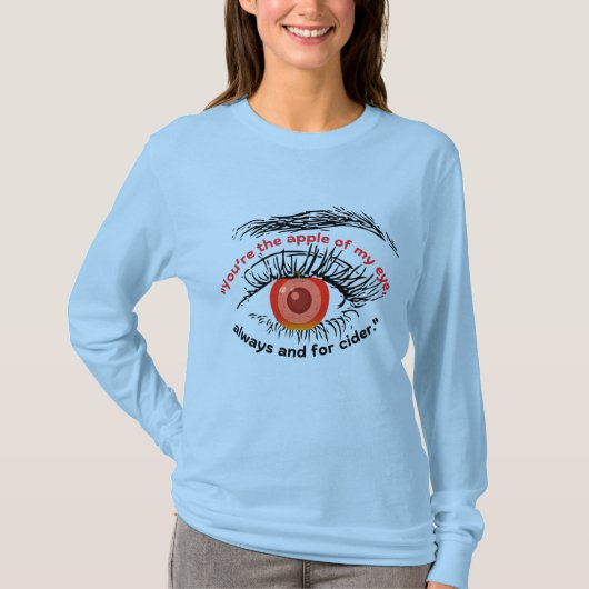 DU BIST DER ÄPFEL MEINES AUGENS T-Shirt (Vorderseite)