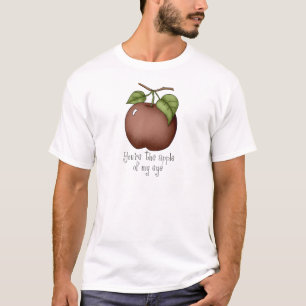 Du bist der Apfel meines Auges T-Shirt