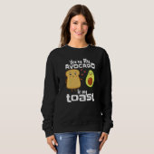 Du bist der Avocado zu meinem Toast Avocado Guacam Sweatshirt (Vorne ganz)