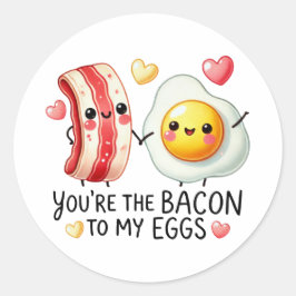 Du bist der Bacon zu My Eggs- Aufkleber