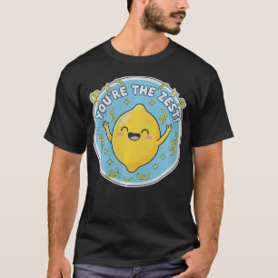 Du Bist Der Beste Zitrone Positive Aussage Wortwit T-Shirt