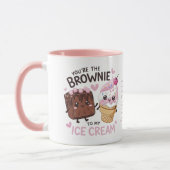 "Du bist der Brownie meines Eiskrems" Personalisie Tasse (Links)