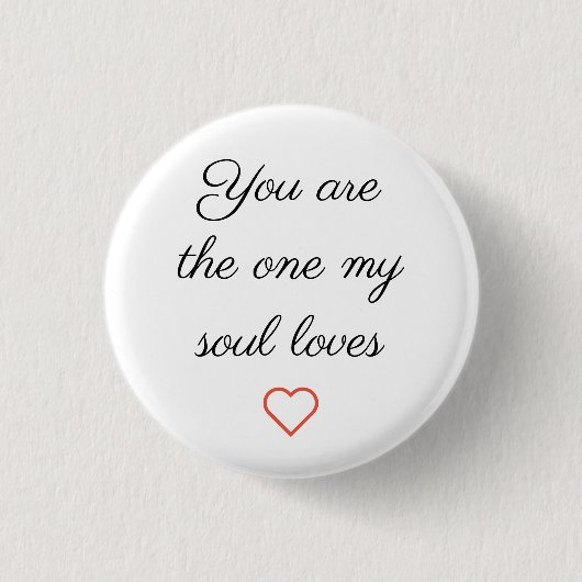 Du bist der, den meine Soul-Lieben-Button Button (Vorderseite)