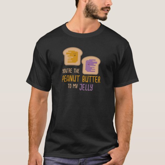 Du bist der Erdnussbutter für meinen Gelee T-Shirt (Vorderseite)