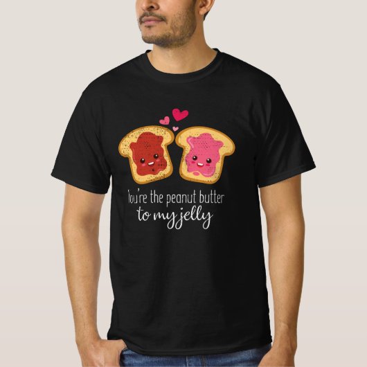 Du bist der Erdnussbutter zu meinem Jelly Niedlich T-Shirt (Vorderseite)
