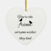 Du bist der Freund, den jeder wünscht, ein Zitat z Keramikornament (Vorne)
