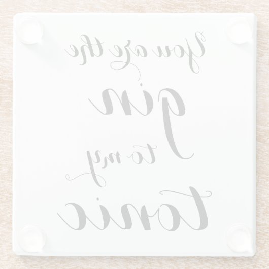 Du bist der Gin meiner Tonskripttypografie Glasuntersetzer (Rückseite)