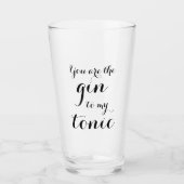 Du bist der Gin zu meinem Ton Trommel Trinkglas Glas (Vorderseite)